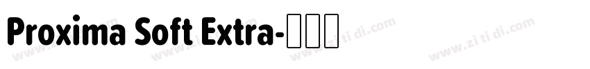 Proxima Soft Extra字体转换